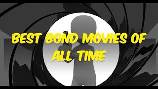 Best bond movies [upl. by Teague]