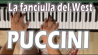 G PUCCINI La fanciulla del West  Minnie dalla mia casa son partito  PIANOFORTE [upl. by Nickolaus]