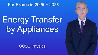 GCSE Physics Revision quotEnergy Transfer by Appliancesquot [upl. by Setarcos229]