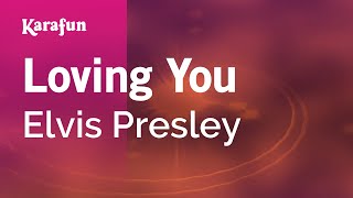 Loving You  Elvis Presley  Karaoke Version  KaraFun [upl. by Llennaj]