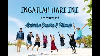 INGATLAH HARI INI cover Marisha Chacha amp Friends [upl. by Katzman]