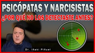 PSICÓPATAS  TE EXPLICO POR QUÉ NO DETECTASTE LAS SEÑALES DE PELIGRO ➡️  Dr Iñaki Piñuel [upl. by Sullivan]