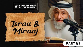 Pearls from the Seerah 12 Israa amp Miraaj 13 [upl. by Arodoet]