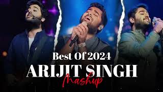 Top Arijit Singh Hits 2024  Best Songs Collection  Arijit Singh Jukebox  Latest Indian Melodies [upl. by Koran676]