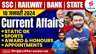 10 January Current Affairs 2024  Current Affairs Today  Daily Current Affairs  By Gaurav Sir [upl. by Gilemette]