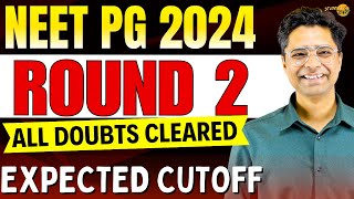 NEET PG Counelling 2024 Round 2 Expected Cutoff  All Doubts Cleared ✅ neetpg24 [upl. by Frolick]