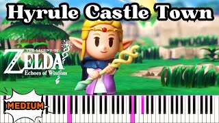 Hyrule Castle Town Theme  Zelda  Echoes of Wisdom  Piano Tutorial Sheet music [upl. by Nylaras]