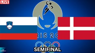 2024 PARIS OLYMPICS SLOVENIA vs DENMARK MENS HANDBALL SEMIFINALS LIVE GAME CAST amp CHAT [upl. by Winnah]