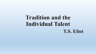 TS Eliots Tradition and Individual Talentquot Summary [upl. by Jenica]