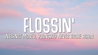 Internet Money YoungBoy Never Broke Again  Flossin Lyrics [upl. by Rodama]