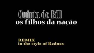 Quinta do Bill  Os Filhos da nação remix Rednex style [upl. by Braden217]