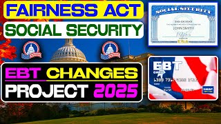 SOCIAL SECURITY FAIRNESS ACT INCREASE FOR WEP  GPO EBT CHANGES PROJECT 2025 STUDENT LOANS amp LGBT [upl. by Westerfield341]