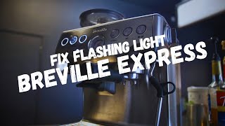 How to Fix Flashing Light Breville Express [upl. by Jeunesse]