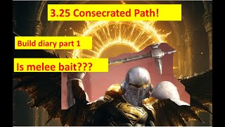 Path of Exile 325 Consecrated Path build diary part 1 [upl. by Sorenson]