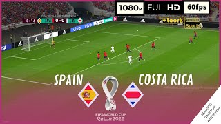 ESPAÑA vs COSTA RICA  Copa Mundial Qatar 2022 • Grupo E  Simulación Realista  Nov 23 [upl. by Segal]