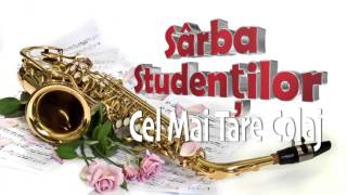 Sarba Studentilor Super Colaj [upl. by Ayouqat]