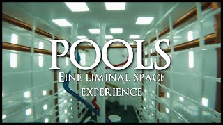 POOLS  Eine liminal space experience [upl. by Linkoski]