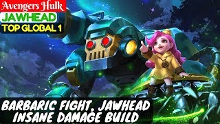 Barbaric Fight Jawhead Insane Damage Build Top Global 1 Jawhead  Avengers Hulk Jawhead [upl. by Atteval746]