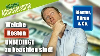 RIESTER RENTE RÜRUP RENTE amp Co  Auf diese Kosten solltest du unbedingt achten [upl. by Sella]