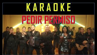 Pedir Permiso  Maria Leon ft Edwin Luna y La Trakalosa Karaoke [upl. by Ellertnom]