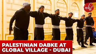 Palestinian Dabke  Palastine Traditional Dabke Dance I Global Village Dubai  دبكه فلسطينيه [upl. by Alves]