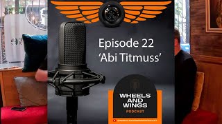 Episode 22  Abi Titmuss  Wheels amp Wings Podcast [upl. by Oranneg268]