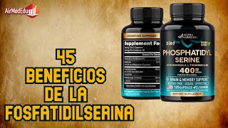 45 Beneficios de la Fosfatidilserina [upl. by Eriam]