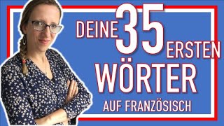 🇨🇵 DEINE 35 ERSTEN WÖRTER AUF FRANZÖSISCH authentisches Französisch mit einer Muttersprachlerin [upl. by Thornie955]