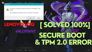 SOLVED How To Fix Valorant TPM version 2 0 and Secure Boot to be Enable Problem  Lenovo LOQ [upl. by Aineg]