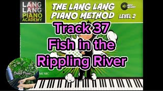 The Lang Lang Piano Method Level 2  Track 36 Fish in the Rippling River  Demo Piano [upl. by Llenral]