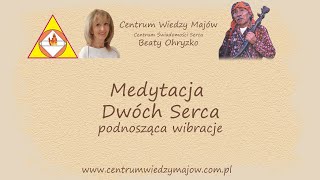 Droga do Prawdy Medytacja Dwóch Serc podnosząca wibracje [upl. by Asle]