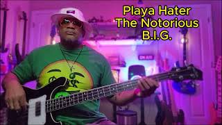 Playa Hater  The Notorious B I G  Bass Cover [upl. by Siraved612]