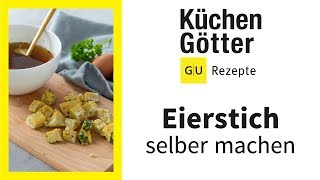 Eierstich selber machen ▸ Einfaches Rezept für Eierstich ▸ Howto ▸ Küchengötter [upl. by Valry985]