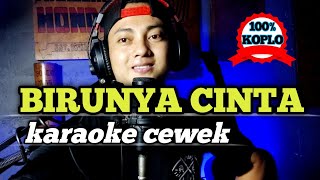 Birunya cinta  karaoke tanpa vokal cewek dangdut koplo [upl. by Nilak513]