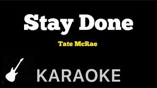 Tate McRae  Stay Done  Karaoke Guitar Instrumental [upl. by Manus]