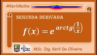 Segunda Derivada de una Función exponencial con arco tangente  Cálculo  Análisis Matemático [upl. by Eyeleen]