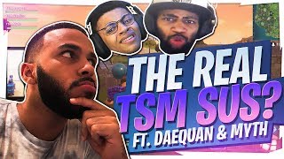 WHOS THE MOST SUS IN TSM FUNNIEST SQUAD FT DAEQUAN amp MYTH Fortnite BR Full Game [upl. by Geibel]