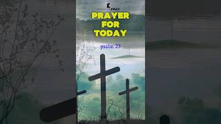 Prayer For Today  Prayer For Peace amp Provision🙏psalm23prayerdailyprayer [upl. by Hashum]