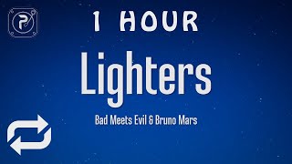 1 HOUR 🕐  Bad Meets Evil  Lighters Lyrics ft Bruno Mars [upl. by Lihas476]