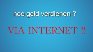 HOE VEEL GELD VERDIENEN VIA INTERNET [upl. by Oimetra735]