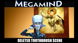 MEGAMIND DELETED SCENE  TOOTHBRUSH SCENE [upl. by Irec]