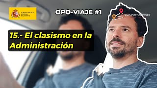 💁 El clasismo en la Administración  Cosas que te conviene saber antes de opositar nº15  OV1 [upl. by Sesylu]