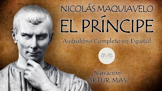 Nicolás Maquiavelo  El Príncipe Audiolibro Completo en Español quotVoz Real Humanaquot [upl. by Arbua]