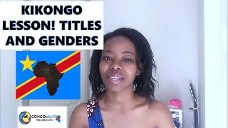 LEARN KIKONGO  TITLES AND GENDERS  Lesson 4 [upl. by Ruffin]