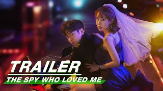 Official Trailer The Spies Who Loved Me  爱我的间谍  iQIYI [upl. by Ado]