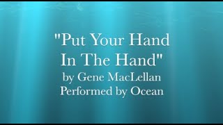 Put Your Hand In The Hand Lyric Video [upl. by Edualcnaej]