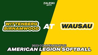 WittenbergBirnamwood at Wausau  2023 American Legion Softball [upl. by Lindly]