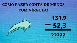 COMO FAZER CONTAS DE MENOS COM VÍRGULA CONTAS DE SUBTRAÇÃO COM NÚMEROS DECIMAIS [upl. by Nesrac]