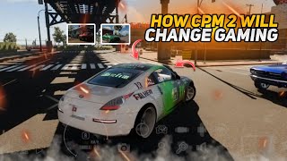 How CPM 2 Will CHANGE Mobile Car GAMING [upl. by Torey]