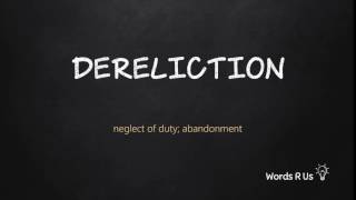 How to Pronounce DERELICTION in American English [upl. by Onej]